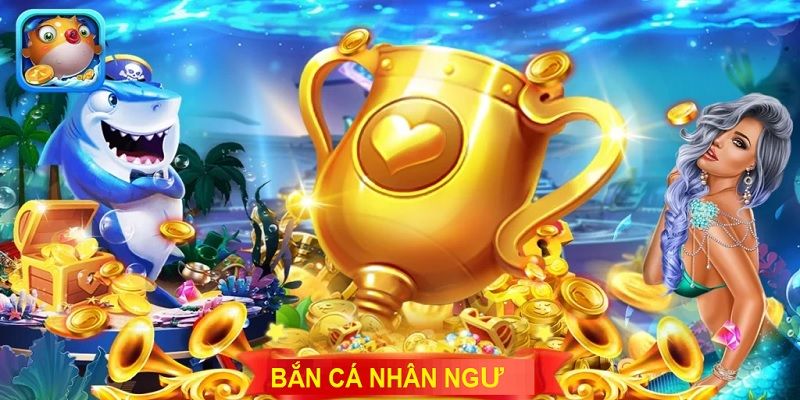 Hướng dẫn cách chơi bắn cá nhân ngư